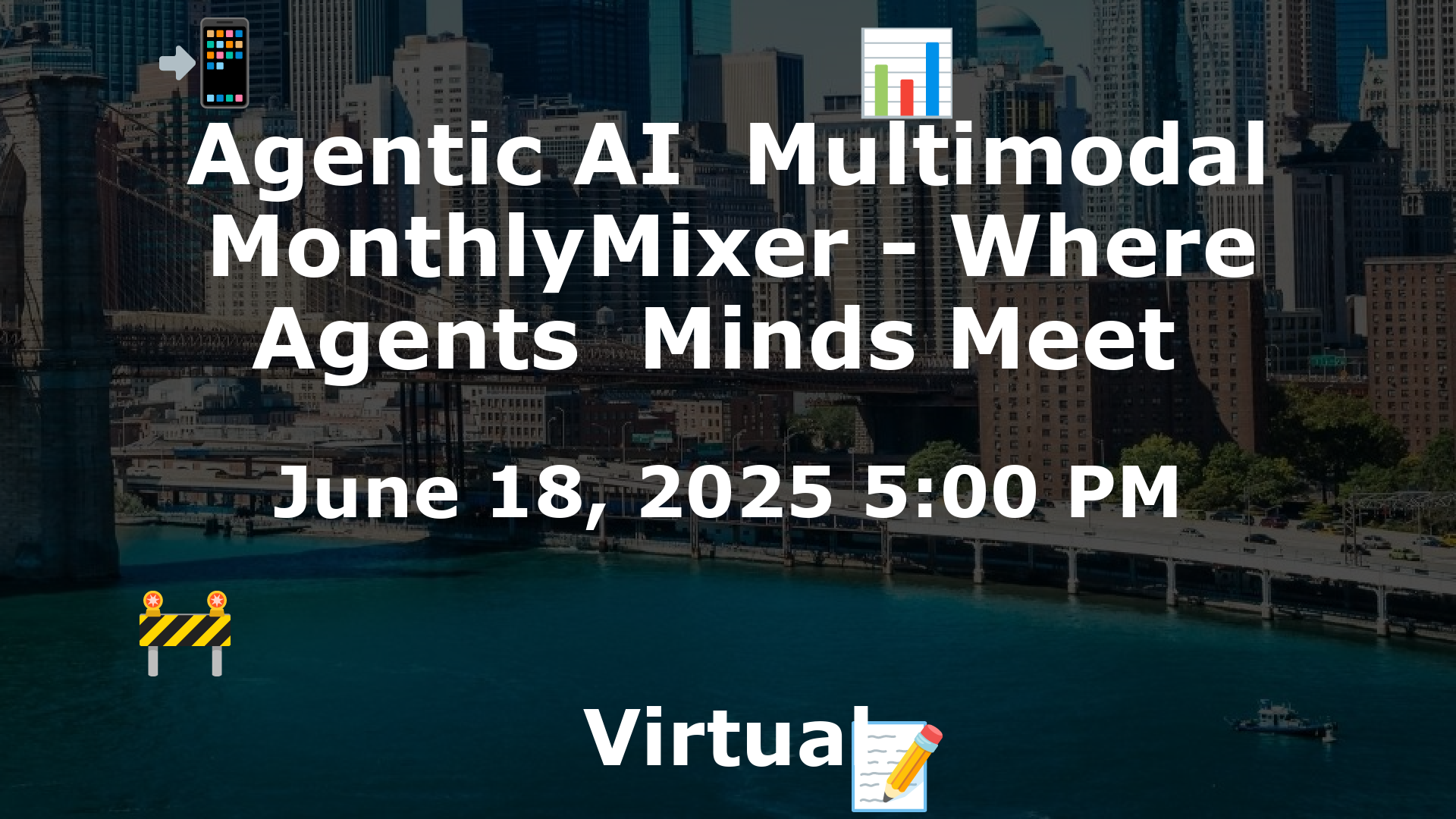 Agentic AI  Multimodal MonthlyMixer - Where Agents  Minds Meet  event image